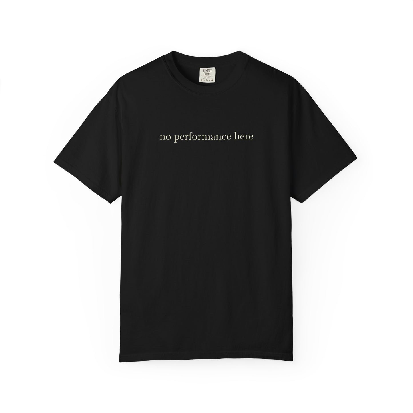 Black t-shirt with 'no performance here' text on a white background
